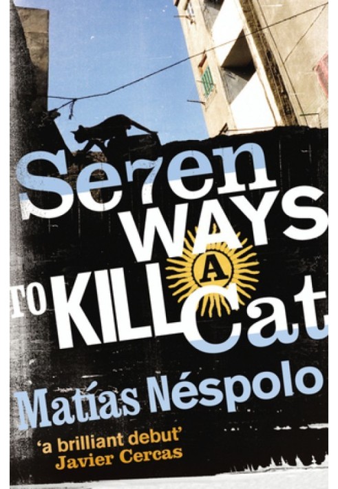 Seven Ways to Kill a Cat