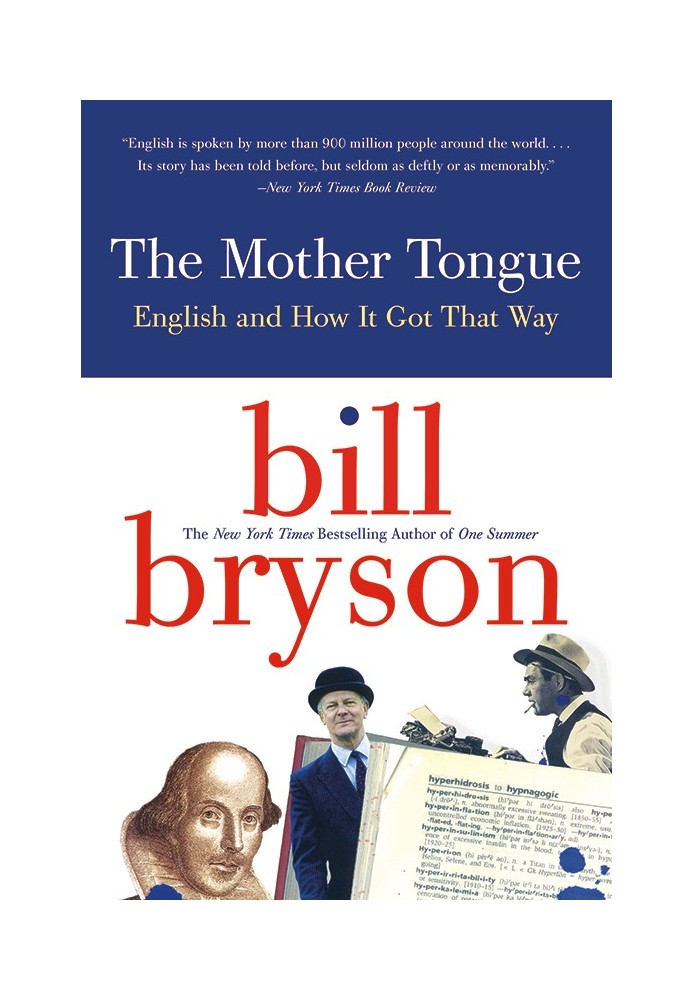 The Mother Tongue: English and How It Got That Way