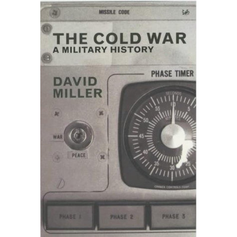 The Cold War: A Military...