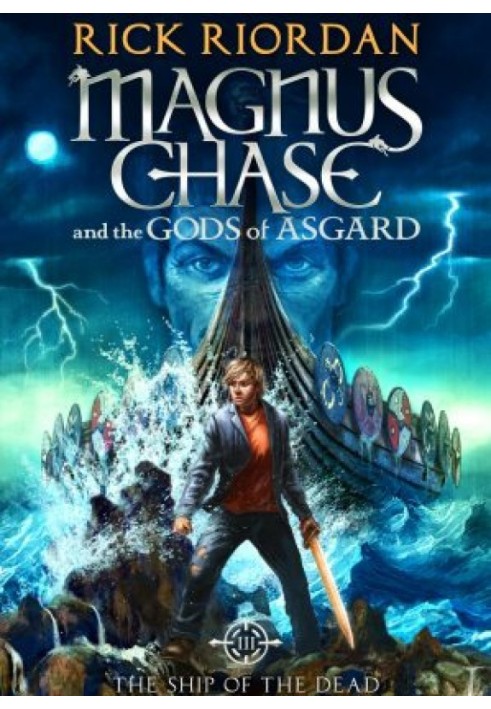 Magnus Chase - The Ship of the Dead