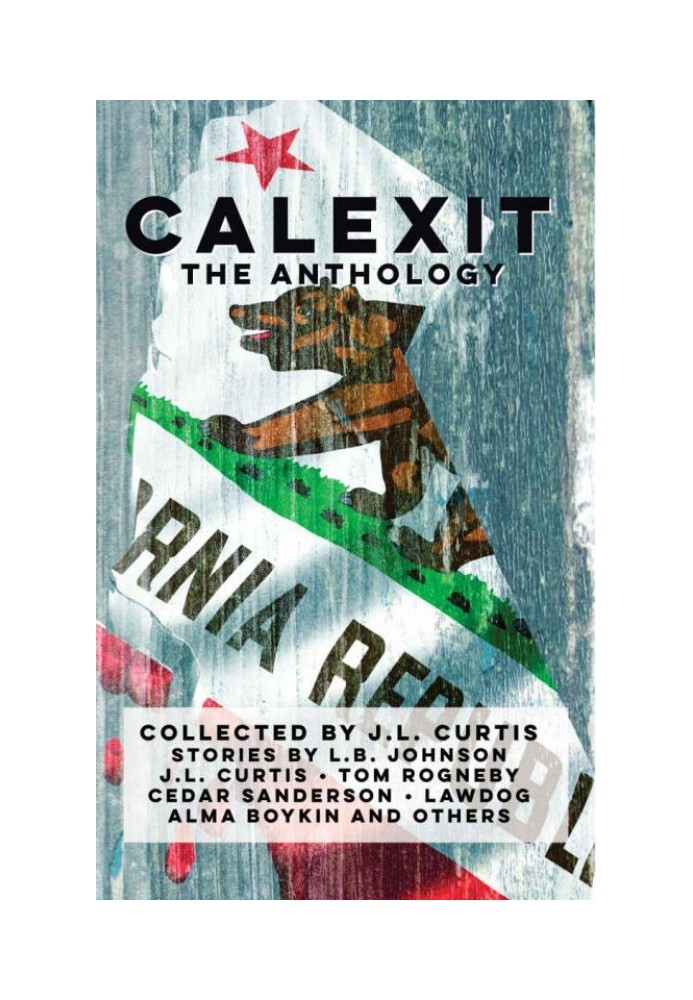 Calexit: The Anthology