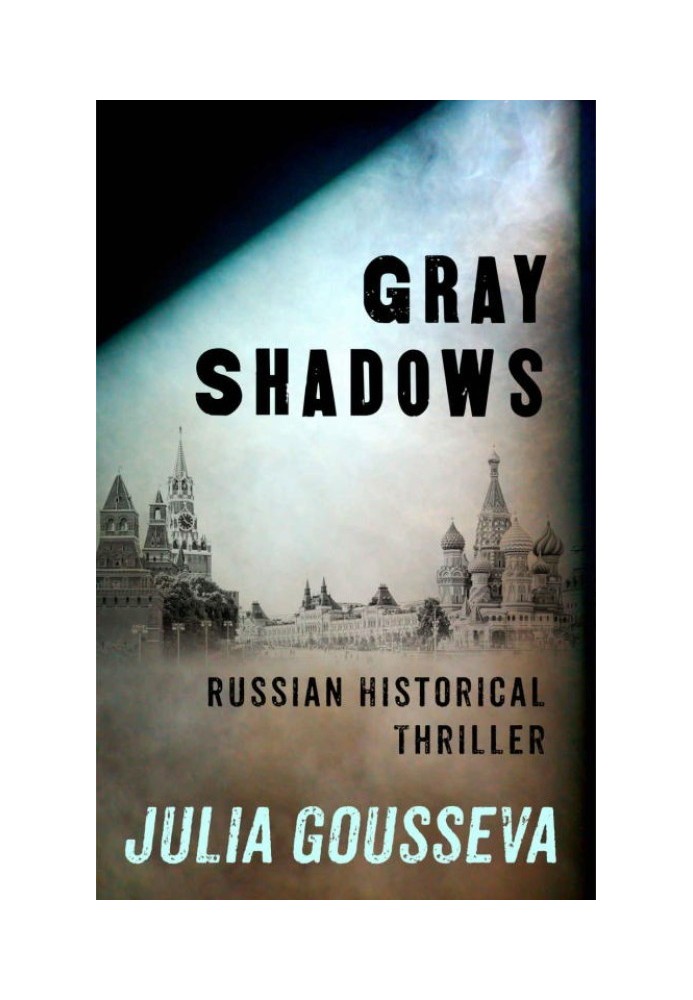 Gray Shadows: Russian Historical Thriller