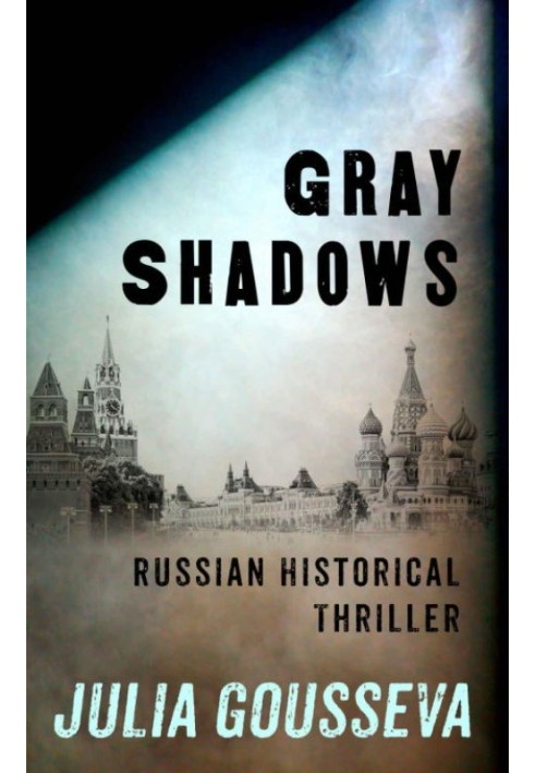 Gray Shadows: Russian Historical Thriller