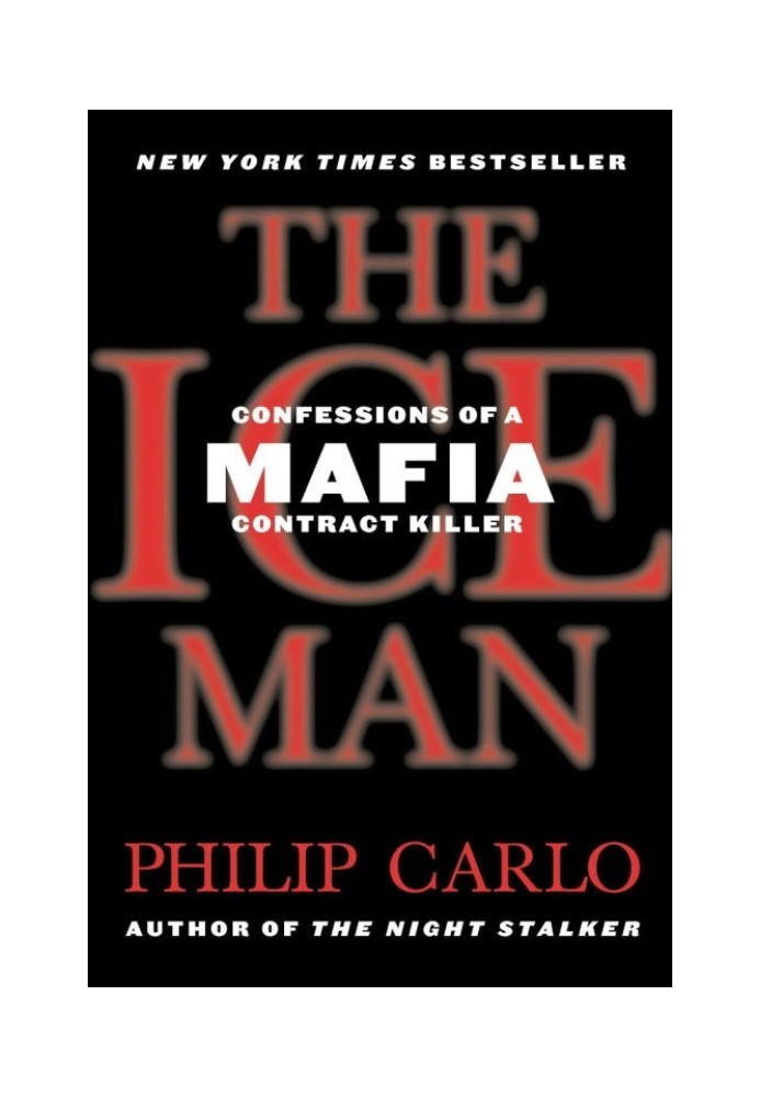 The Ice Man: Confessions of a Mafia Contract Killer