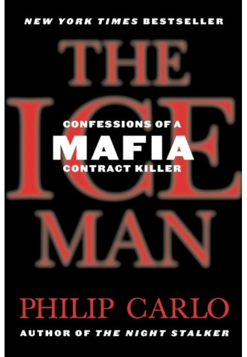 The Ice Man: Confessions of a Mafia Contract Killer