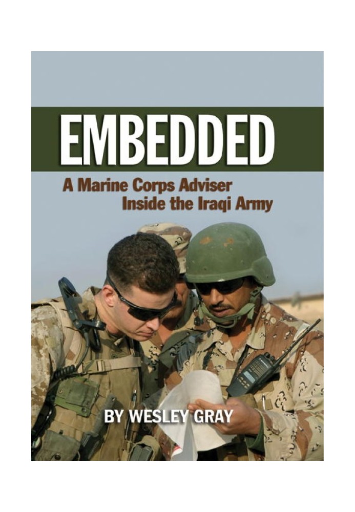 Embedded: A Marine Corps Advisor Inside the Iraqi Army