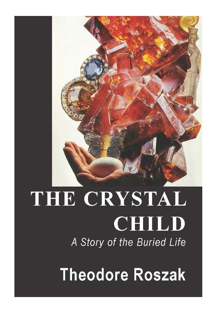 The Crystal Child: A Story of the Buried Life