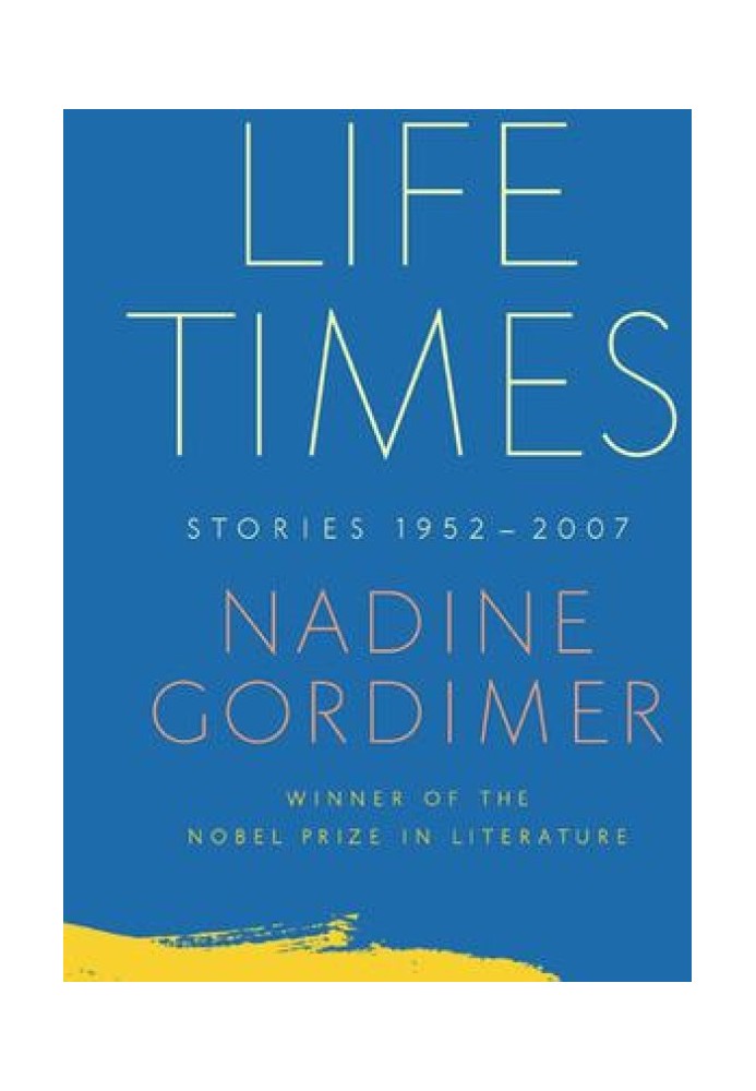 Life Times: Stories 1952-2007