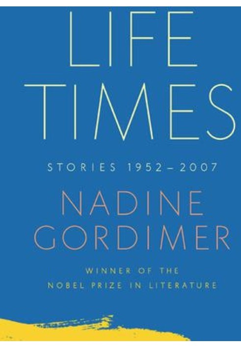 Life Times: Stories 1952-2007