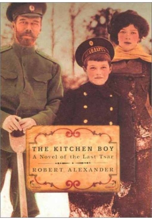 The Kitchen Boy: A Novel of the Last Tsar