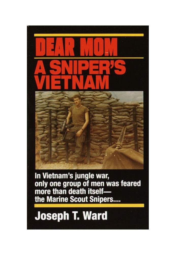 Dear mommy. The Vietnam War through the eyes of a sniper