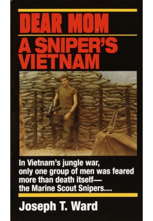 Dear mommy. The Vietnam War through the eyes of a sniper