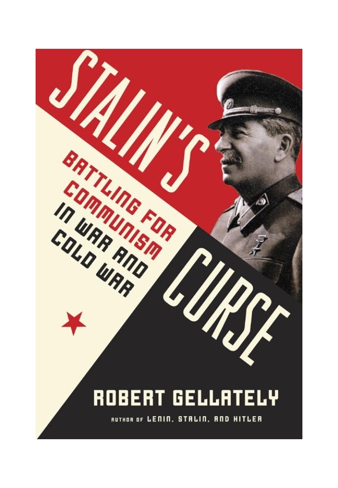 Stalin's Curse: Battling for Communism in War and Cold War