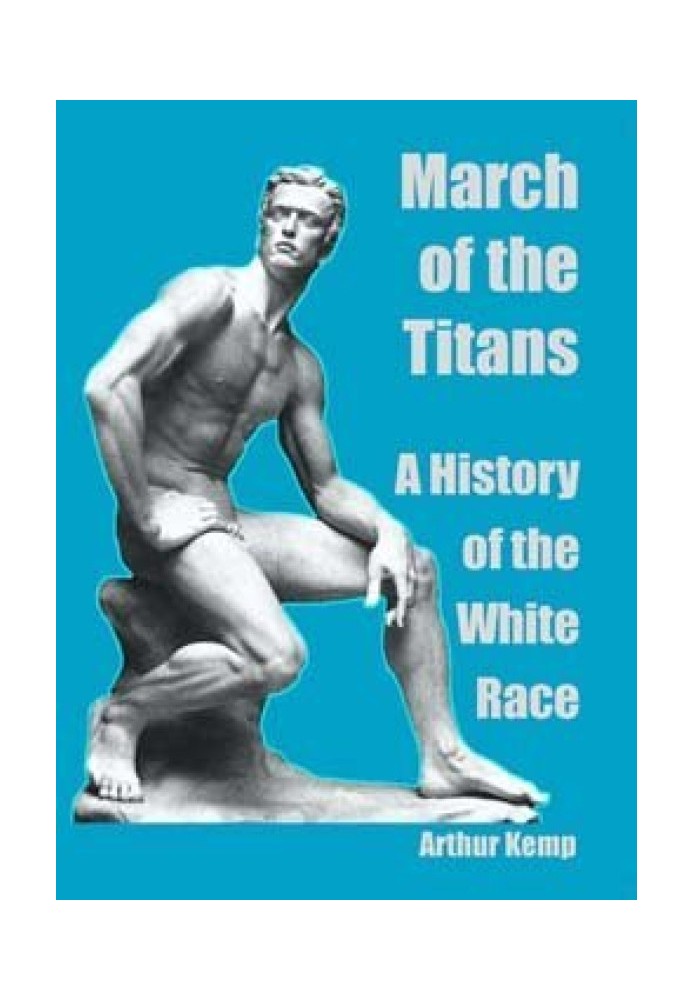 March of the Titans. History of the White Race