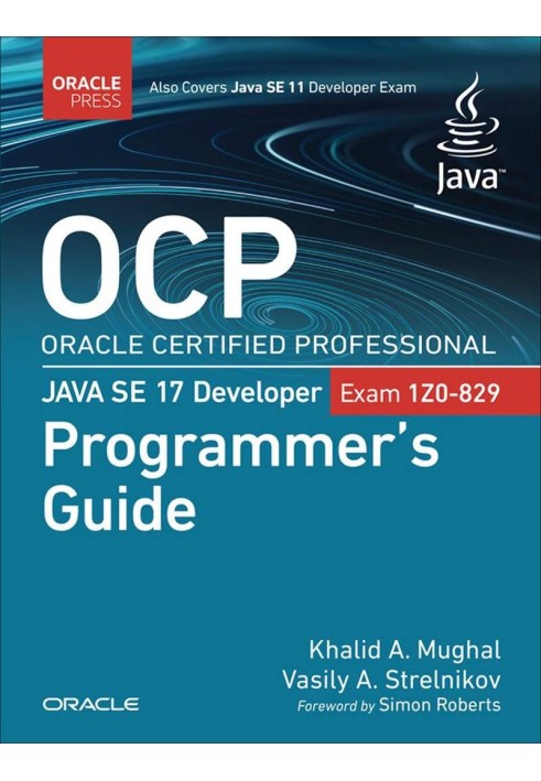 CP Oracle Certified Professional Java SE 17 Developer (Exam 1Z0-829) Programmer's Guide