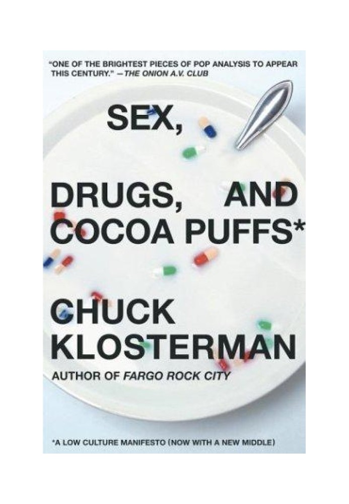 Sex, Drugs, and Cocoa Puffs