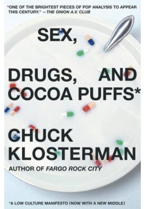 Sex, Drugs, and Cocoa Puffs