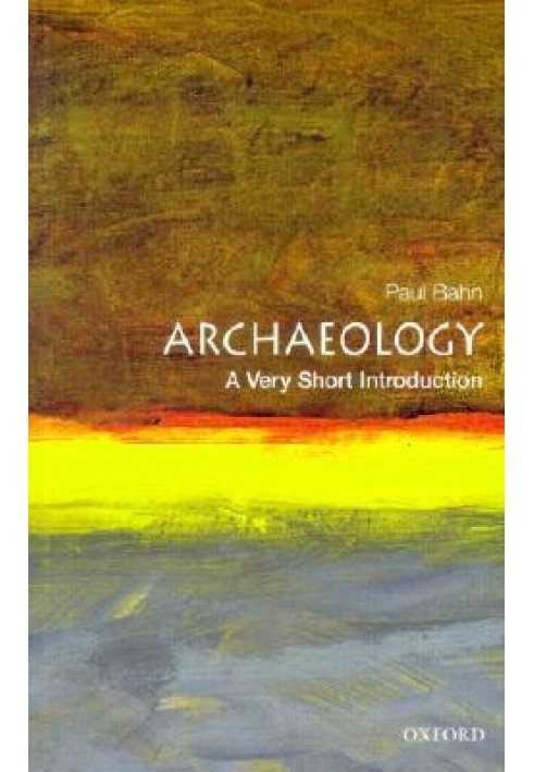 Archaeology: A Very Short Introduction