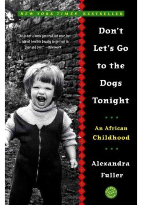 Don't Let's Go to the Dogs Tonight: An African Childhood