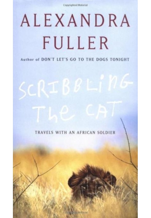 Scribbling the Cat: Travels with an African Soldier