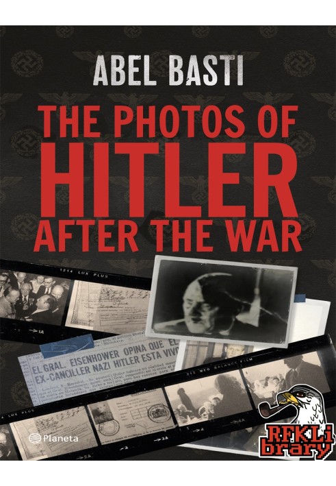 The Photos of Hitler After The War