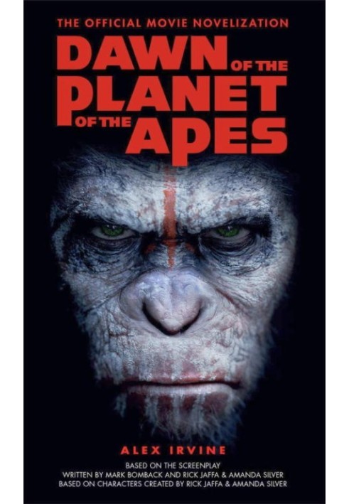 Dawn of the Planet of the Apes: The Official Movie Novelization