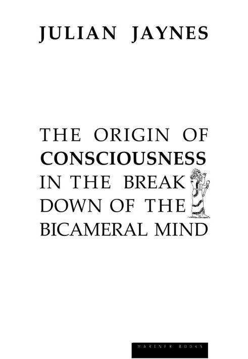 The Origin of Consciousness in the Breakdown of the Bicameral Mind