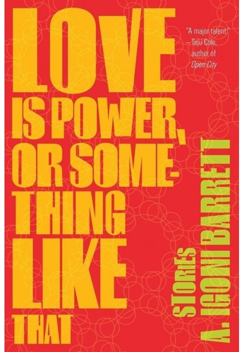 Love Is Power, or Something Like That: Stories