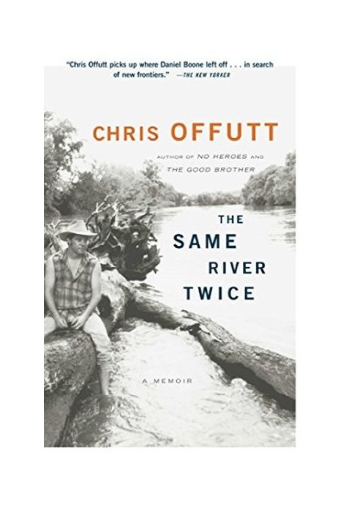 The Same River Twice: A Memoir