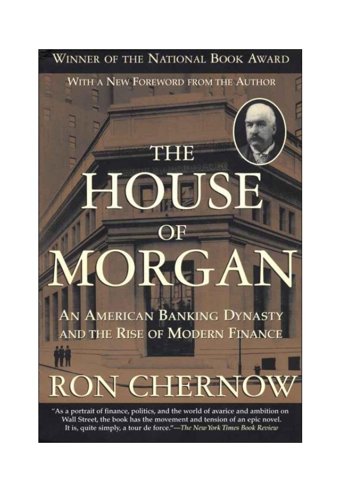 House of Morgans. American banking dynasty and the rise of modern finance