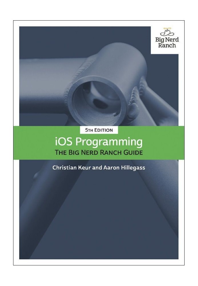 iOS Programming: The Big Nerd Ranch Guide, 5th Edition