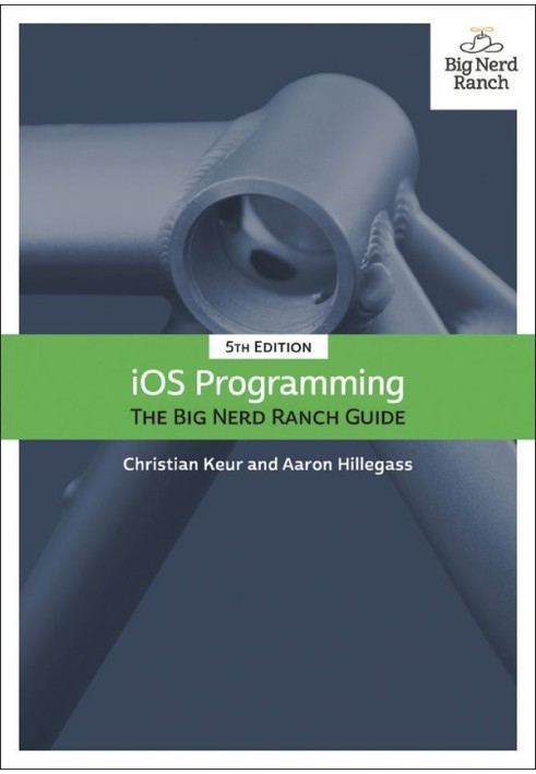 iOS Programming: The Big Nerd Ranch Guide, 5th Edition