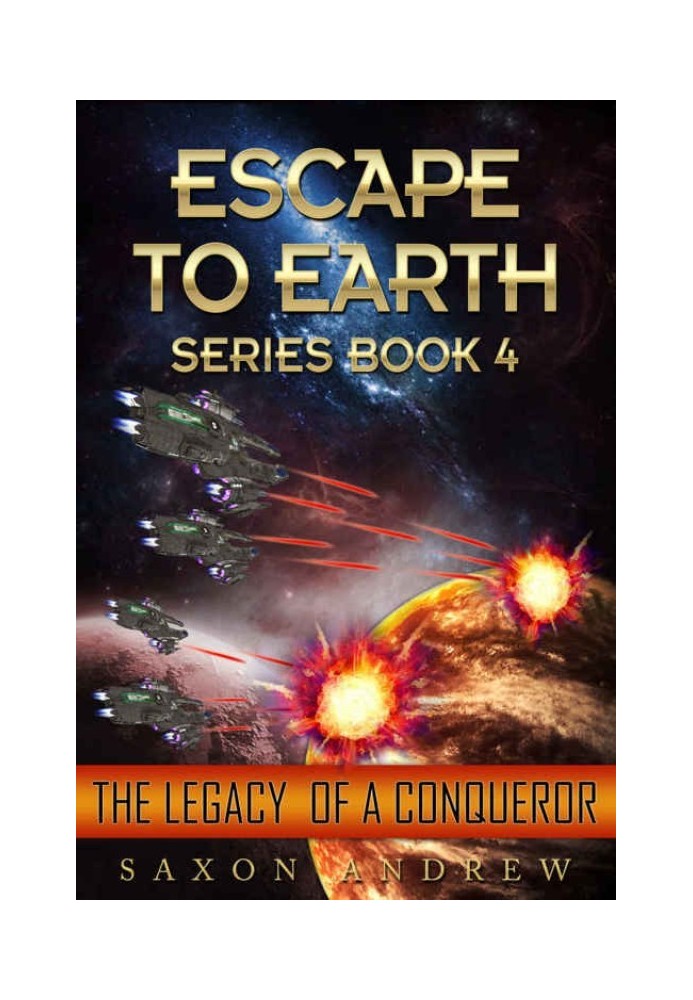 Escape to Earth-The Legacy of a Conqueror