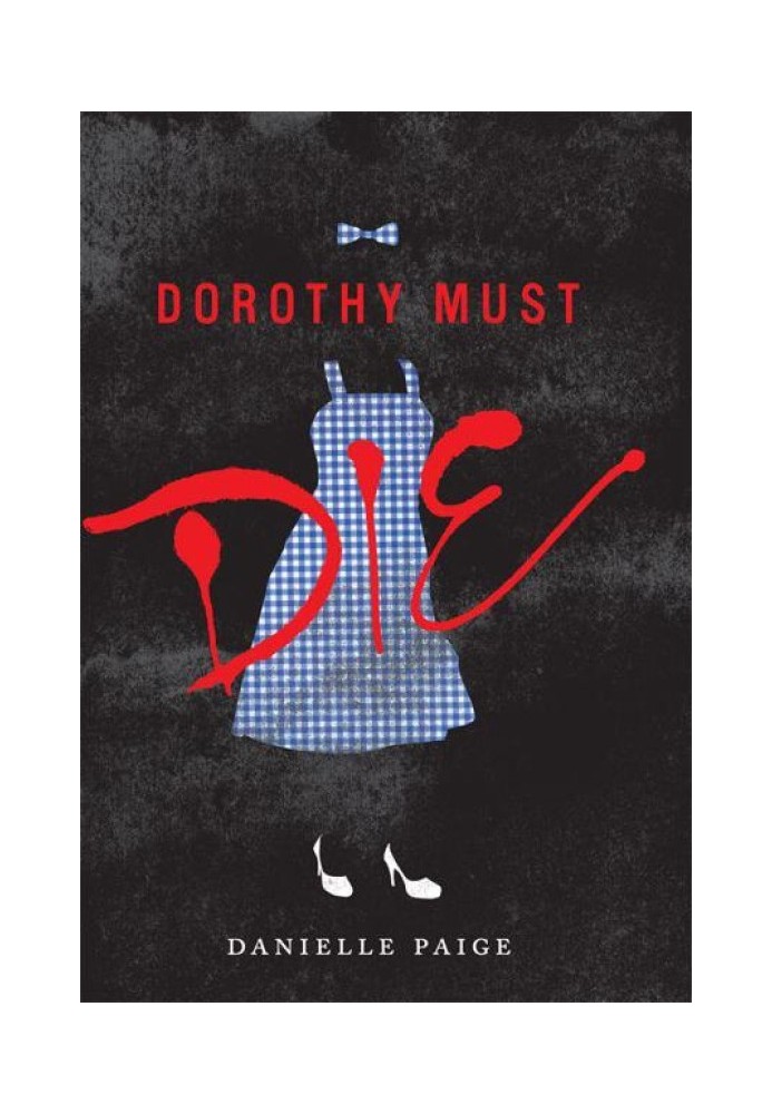 Dorothy Must Die