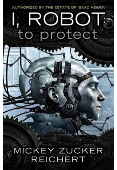 I, Robot: To Protect