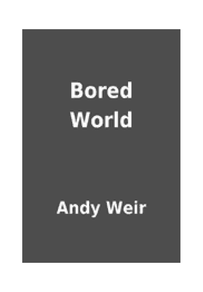 Bored World