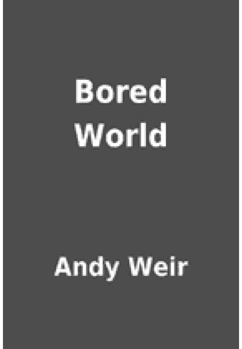 Bored World