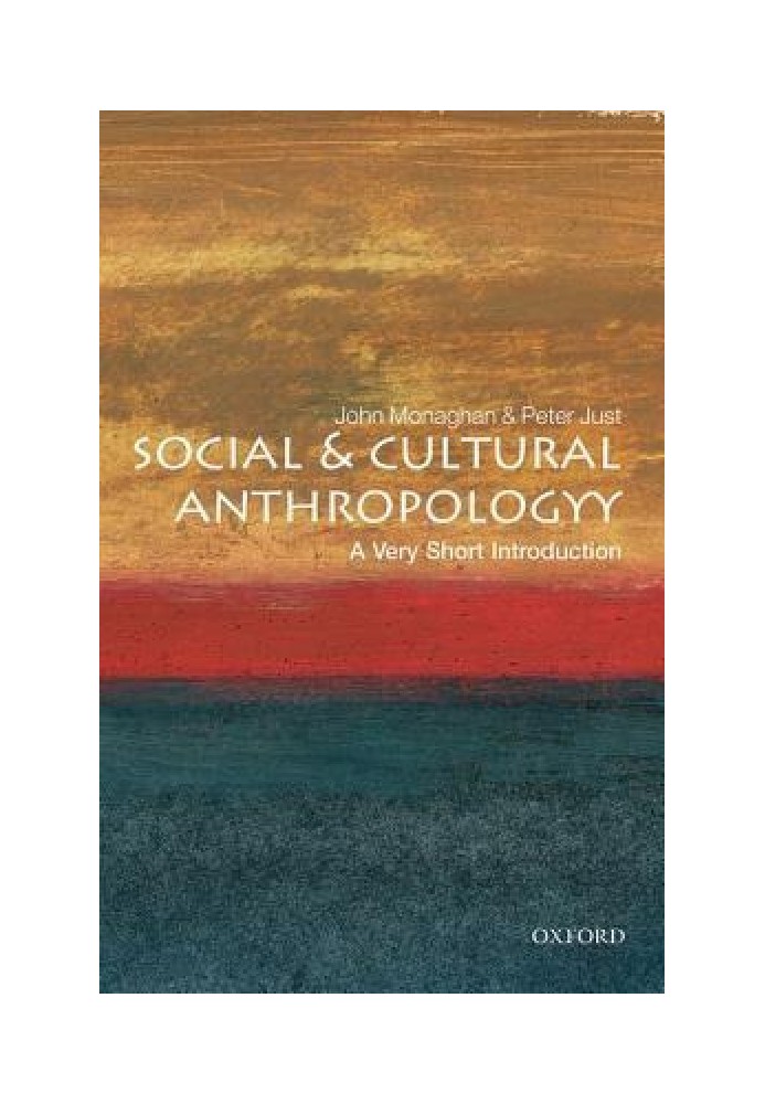 Social and Cultural Anthropology: A Very Short Introduction