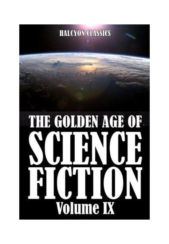 The Golden Age of Science Fiction Volume IX