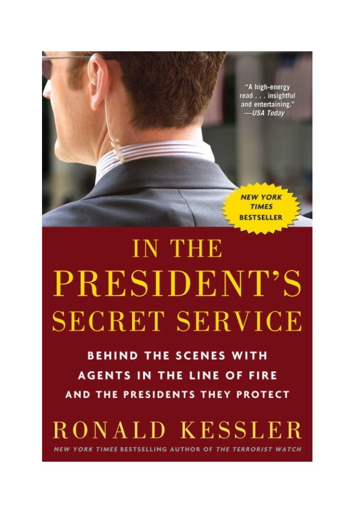 У секретній службі президента: за лаштунками з агентами на лінії вогню та президентами, яких вони захищають