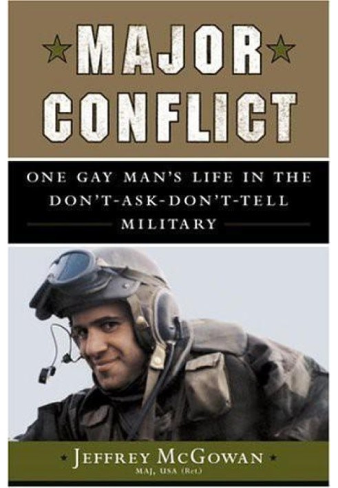 Major Conflict: One Man's Life in the Don't-Ask-Don't-Tell Military