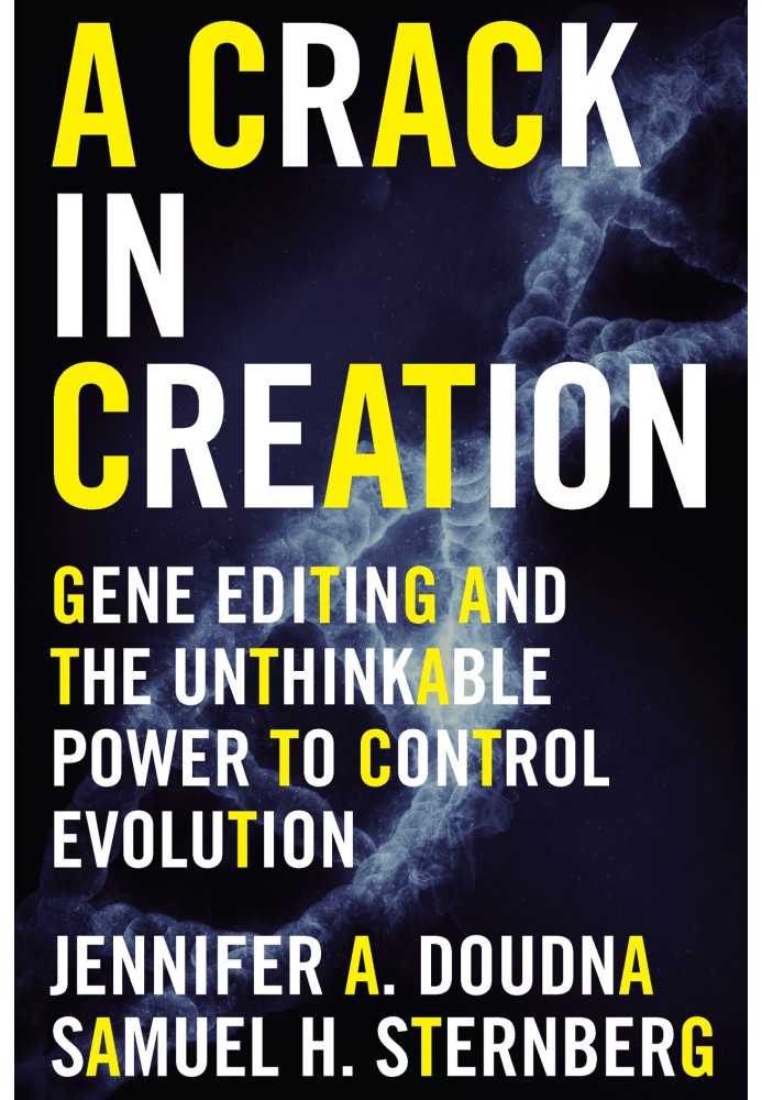 A Crack in Creation: Gene Editing and the Unthinkable Power to Control Evolution