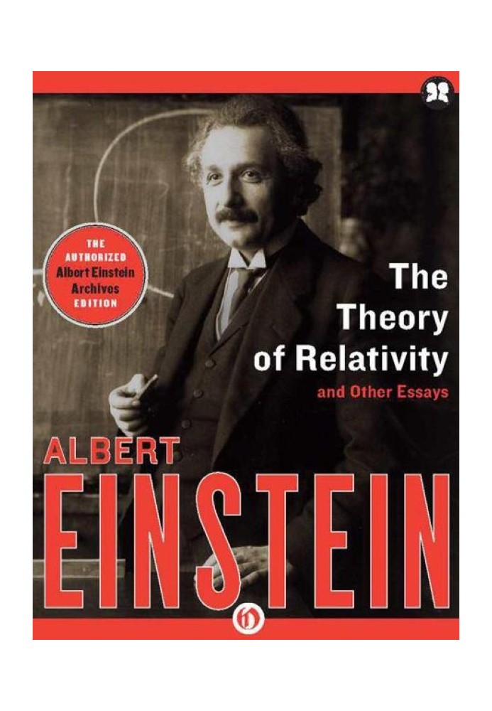 The Theory of Relativity: and Other Essays