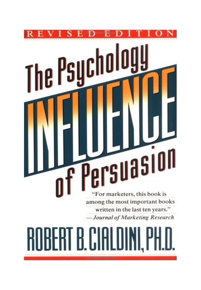 Influence: The Psychology of Persuasion