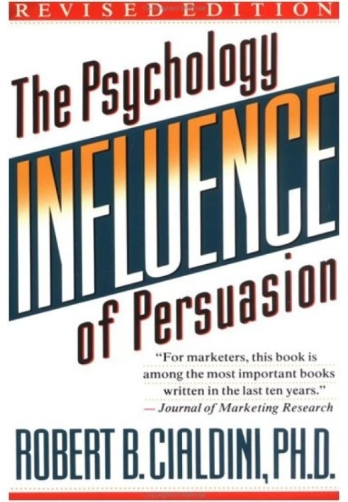 Influence: The Psychology of Persuasion