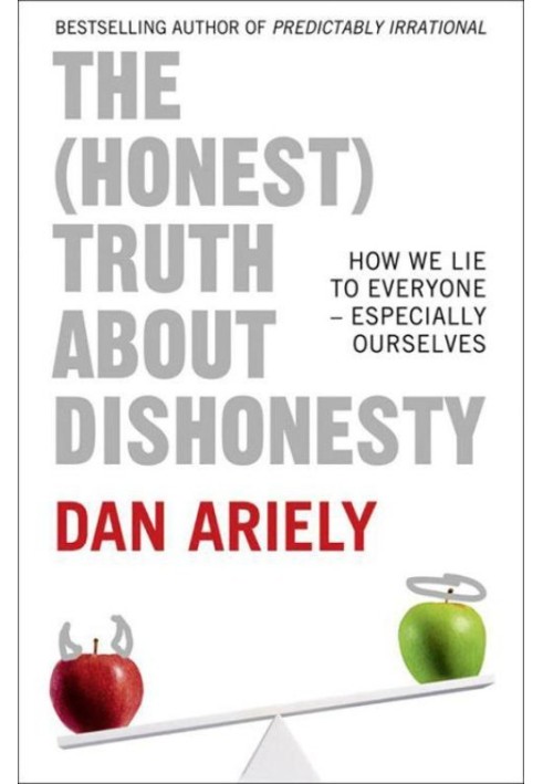 The (Honest) Truth About Dishonesty