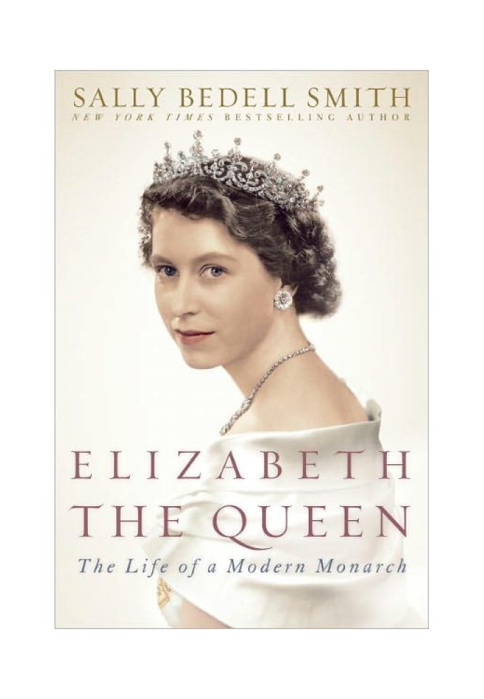 Elizabeth the Queen: The Life of a Modern Monarch