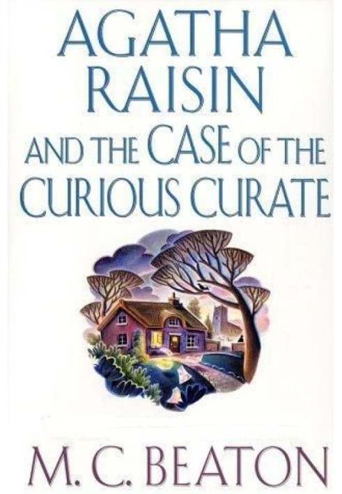 Agatha Raisin and the Case of the Curious Curate