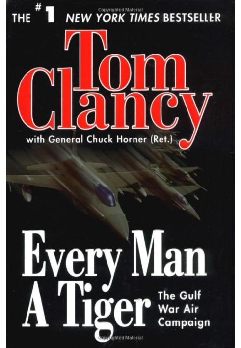 Every Man a Tiger: The Gulf War Air Campaign