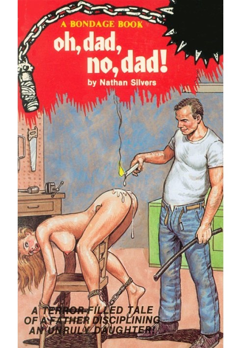 Oh, dad, no, dad!